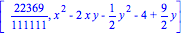 [22369/111111, x^2-2*x*y-1/2*y^2-4+9/2*y]
